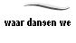 waar dansen we