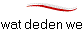 wat deden we