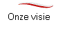 Onze visie